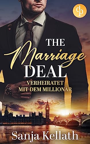 The Marriage Deal: Verheiratet mit dem Millionär