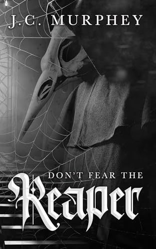 Don't Fear the Reaper: Don't Fear Death Book 1