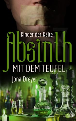 Absinth mit dem Teufel: Kinder der Kälte