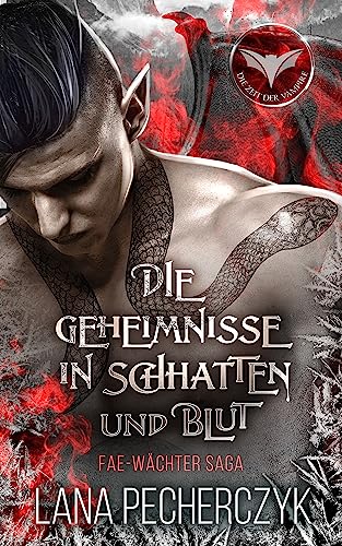Die Geheimnisse in Schatten und Blut: Die Zeit der Vampire (Fae Wächter Saga 4)