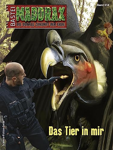 Maddrax 614: Das Tier in mir