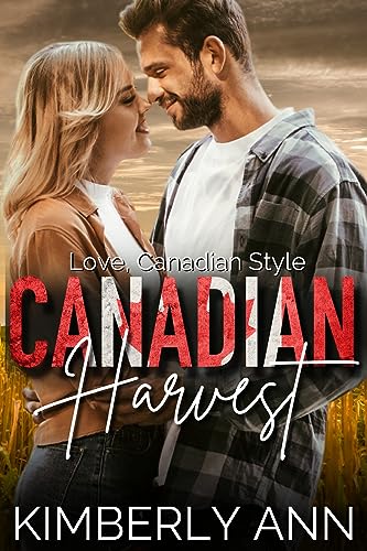 Canadian Harvest: A Love Canadian Style Novella