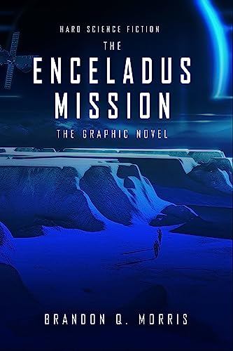 The Enceladus Mission: The Graphic Novel: Hard Science Fiction (Ice Moon) (English Edition)