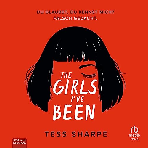 The Girls I've Been: Du glaubst du kennst mich? Falsch gedacht