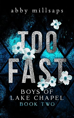 Too Fast: A Why Choose Sports Romance (Boys of Lake Chapel Book 2)