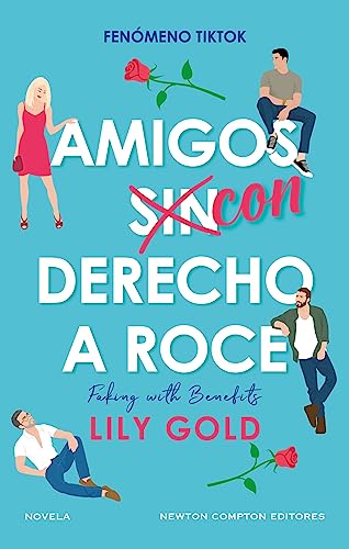 Amigos con derecho a roce. El fenómeno friends-to-lovers que ya ha conquistado TikTok. (Spanish Edition)