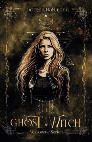 Ghost Witch: Verlorene Seelen (Hexen Romantasy) (Ghost Witch Saga, Band 1)
