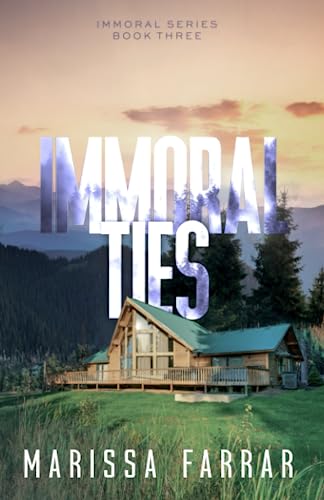 Immoral Ties (The Immoral Series, Band 3)