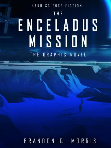 The Enceladus Mission: The Graphic Novel (Ice Moon)