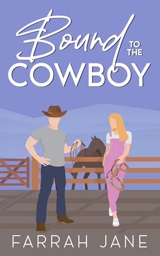 Bound to the Cowboy: A Small Town Off-Limits Romance (Weaverville Book 2)