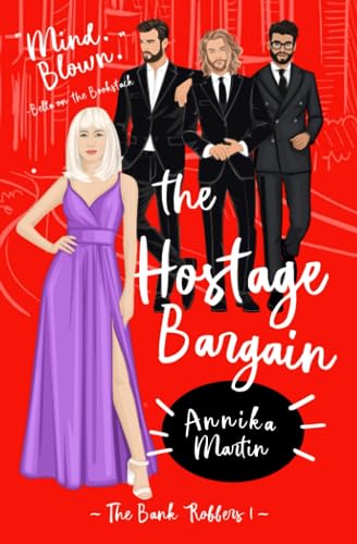 The Hostage Bargain (The Bank Robbers, Band 1)