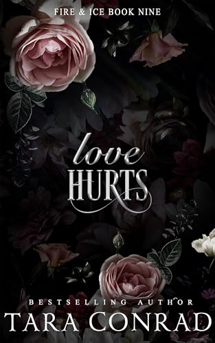 Love Hurts (Fire and Ice Book 9)