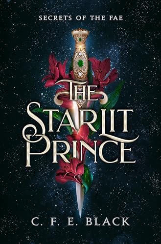 The Starlit Prince: A Standalone Fantasy Romance (Secrets of the Fae)