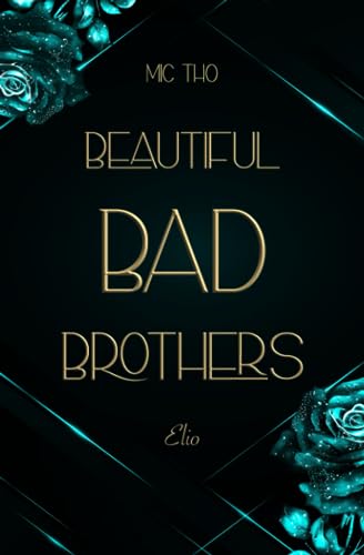 Beautiful Bad Brothers: Elio (Die Laconi-Brüder, Band 3)