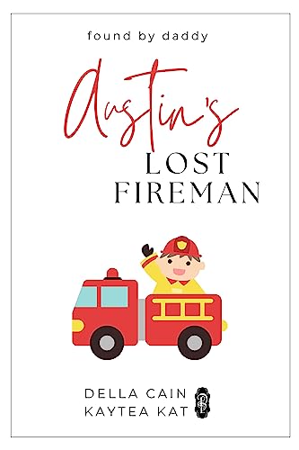 Austin's Lost Fireman (Found by Daddy Book 4)