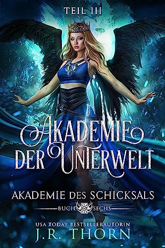 Akademie der Unterwelt: Teil III (Akademie des Schicksals 6)