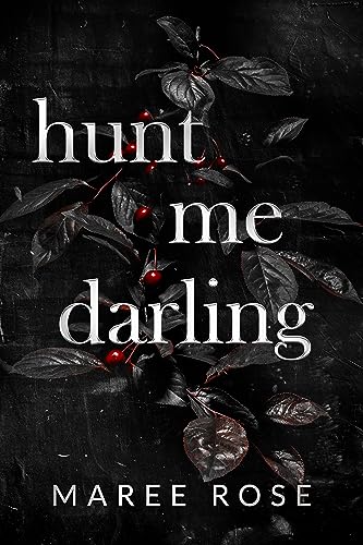hunt me darling: A Dark MFM Stalker Romance (The Darling Games Book 1)