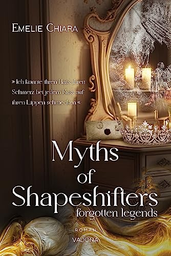 Myths of Shapeshifters - forgotten legends (Band 1)