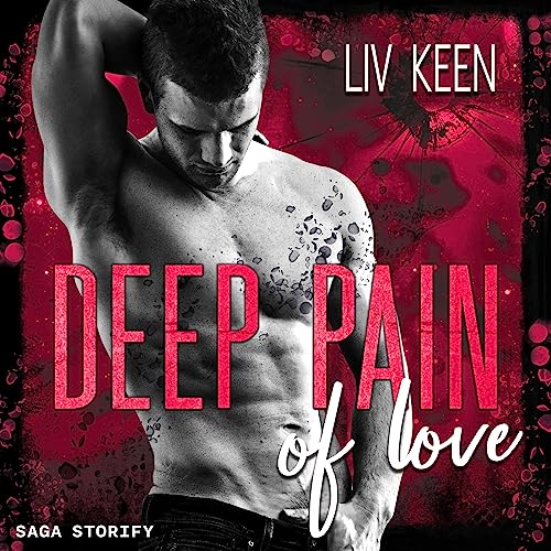 Deep Pain of Love: Of Love 6
