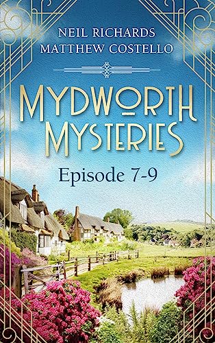 Mydworth Mysteries - Episode 7-9: A Cosy Historical Mystery Compilation (Mydworth: Crime Series Compilations Book 3) (English Edition)