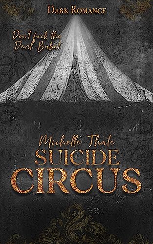 Su*cide Circus- Don´t f*** the Devil, Babe! : Dark Romance (Su**ide Circus 1)