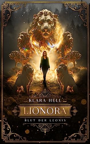Lionora: Blut der Leonis | Romantisch-fantastisches Academy-Katz-und-Maus-Spiel (Leonis-Reihe 1)
