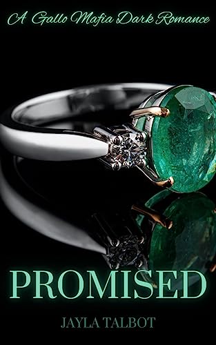 Promised: A Gallo Mafia Dark Romance (Gallo Mafia Series Book 3)