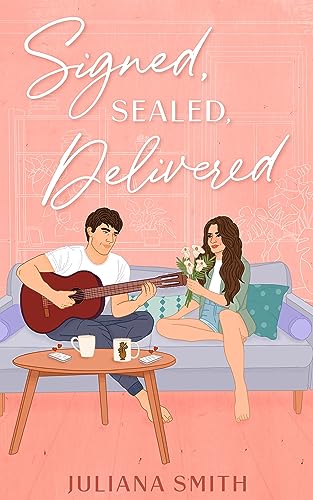 Signed, Sealed, Delivered: A brother's best friend / anonymous penpal romance (Wells Family Book 2)