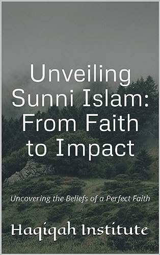 Unveiling Sunni Islam: From Faith to Impact