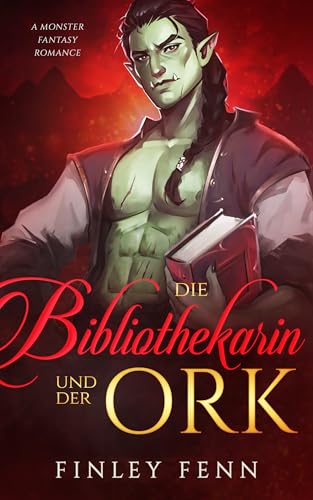 Die Bibliothekarin und der Ork (Ork Sworn)