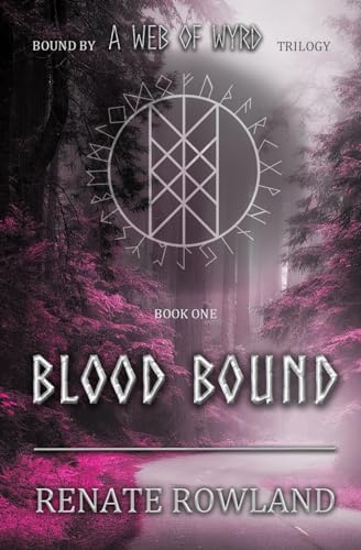 Blood Bound: Bound by A Web Of Wyrd Trilogy