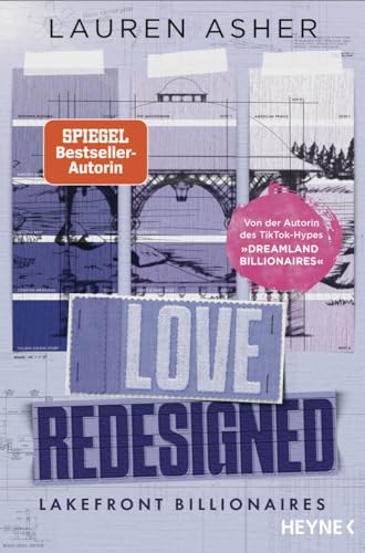 Love Redesigned – Lakefront Billionaires: Roman - Von der Autorin des SPIEGEL-Bestsellers und TikTok-Hypes »Dreamland Billionaires« (Die Lakefront-Billionaires-Reihe 1)