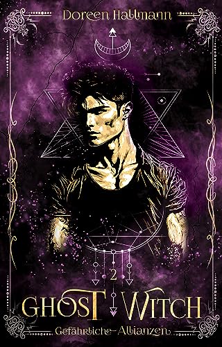 Ghost Witch: Gefährliche Allianzen (Hexen Romantasy) (Ghost Witch Saga 2)
