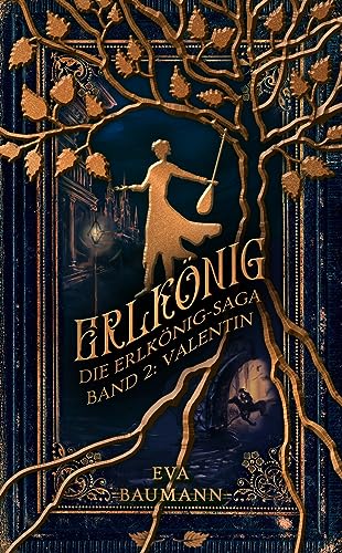 Erlkönig: Die Erlkönig-Saga Band 2: Valentin