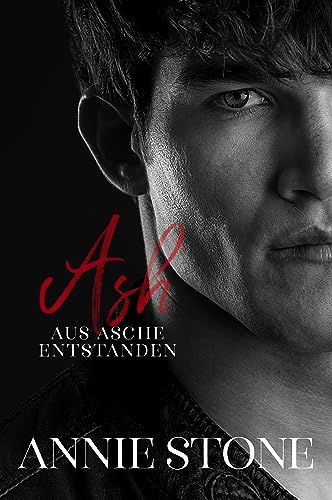 Ash - Aus Asche entstanden (Philadelphia Love 1)