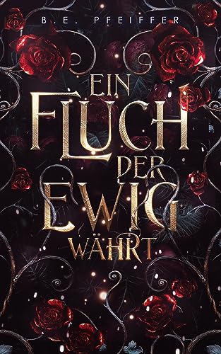 Ein Fluch der ewig währt: Sinnlicher Romantasy Einzelband mit dem Herrn der Hölle persönlich