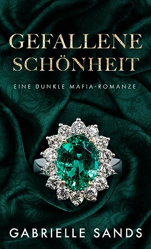 Gefallene Schönheit: Eine dunkle Mafia Romanze (Die Gefallenen 3)