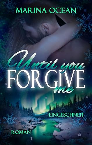 Until You Forgive Me: Eingeschneit