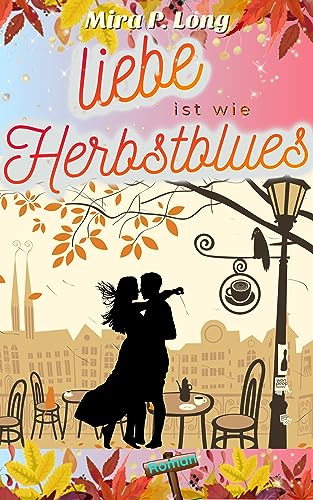 Liebe ist wie Herbstblues: Highland Liebesroman Kindle deutsch