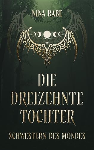 Die dreizehnte Tochter: Schwestern des Mondes