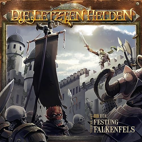 Die Festung Falkenfels: Die Letzten Helden 22