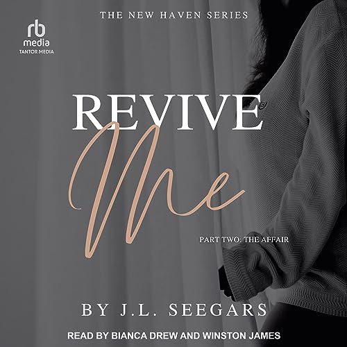 Revive Me: Part Two: The Affair: New Haven Series, Book 2