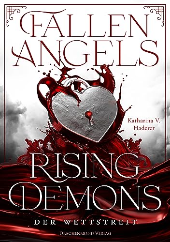 Fallen Angels, Rising Demons - Der Wettstreit: Roman über die Verführung eines Engels - knisternd, humorvoll, nachdenklich