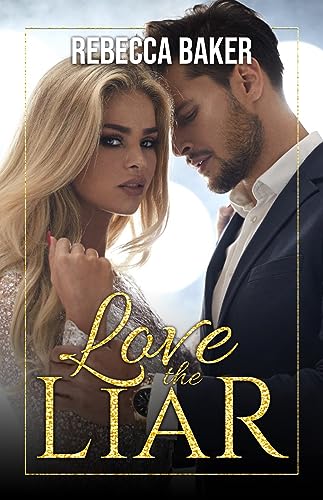 Love The Liar: Verbotenes Knistern mit dem Milliardär