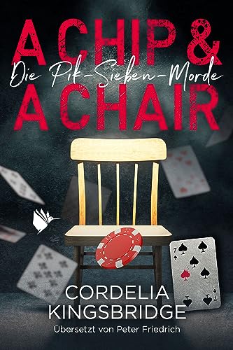 A Chip and a Chair (Die Pik-Sieben-Morde 5)