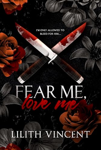 Fear Me, Love Me: A Mafia Age Gap Romance