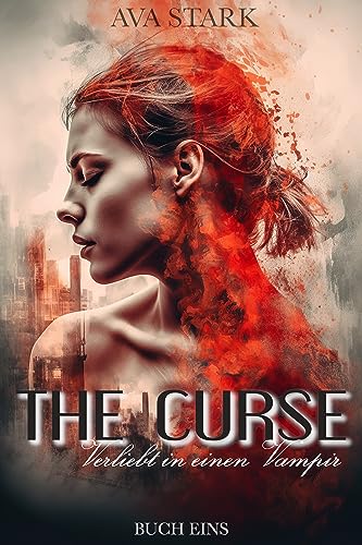 The Curse: Verliebt in einen Vampir (Buch 1)