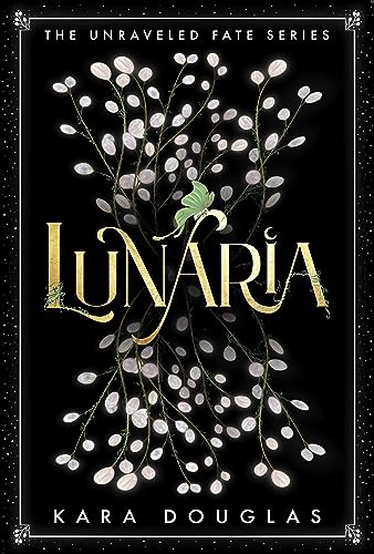 Lunaria (The Unraveled Fate Series Book 1)