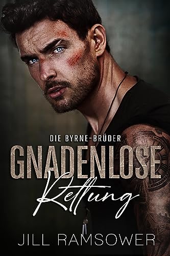 Gnadenlose Rettung: Eine Mafia-Romanze (Die Byrne-Brüder 3)