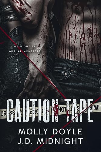 Caution Tape (Mutual Monsters Duet Book 1)